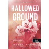 Hallowed Ground - Megszentelt f&ouml;ld - Flight &amp; Glory 4. - Rebecca Yarros