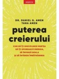 Cumpara ieftin Puterea creierului/Daniel G. Amen, Tana Amen