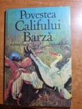 Carte pentru copii - povestea califului barza - din anul 1984