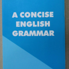 A CONCISE ENGLISH GRAMMAR by GEORGE GRUIA , 2002