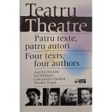 Aureliu Busuioc, Val Butnaru, Constantin Cheianu, Nicolae Negru - Teatru / Theatre - Patru texte, patru autori (Editia: 2000)