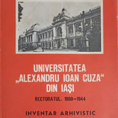 UNIVERSITATEA "ALEXANDRU IOAN CUZA" DIN IASI. RECTORATUL 1860-1944. INVENTAR ARHIVISTIC VOL.1-DUMITRU IVANESCU,