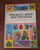 PRIMUL MEU DICTIONAR=== EDITURA ION CREANGA 1974