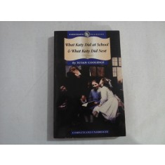 WHAT KATY DID AT SCHOOL &amp; WHAT KATY DID NEXT - SUSAN COOLIDGE