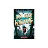 Just Keep Walking