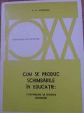 CUM SE PRODUC SCHIMBARILE IN EDUCATIE: CONTRIBUTIE LA STUDIUL INOVATIEI-A.M. HUBERMAN