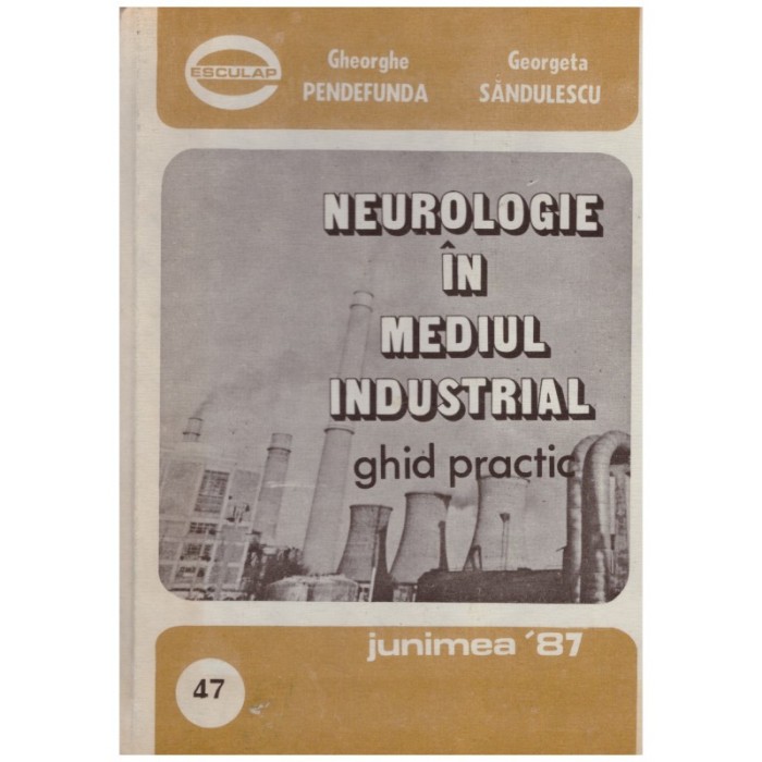 Gheorghe Pendefunda, Georgeta Sandulescu - Neurologie in mediul