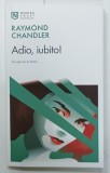 ADIO , IUBITO ! de RAYMOND CHANDLER , 2025