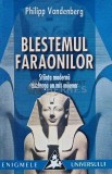 Blestemul faraonilor. Stiinta moderna dezleaga un mit milenar - 2002 - Philipp Vandenberg (G161)