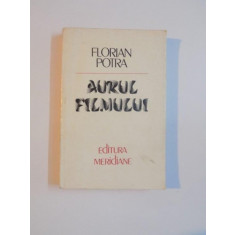AURUL FILMULUI , OPERE EVOCAND TRECUTUL de FLORIAN POTRA , 1984