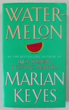 WATERMELON by MARIAN KEYES , 2001 , PREZINTA PETE