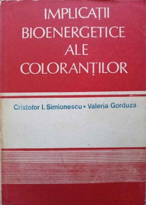 IMPLICATII BIOENERGETICE ALE COLORANTILOR-CRISTOFOR I. SIMIONESCU, VALERIA GORDUZA-251201 foto