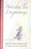 POVESTEA LUI DESPEREAUX-KATE DICAMILLO-361816