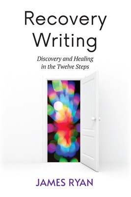 Recovery Writing: Discovery and Healing in the Twelve Steps foto