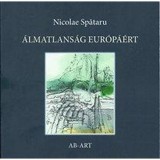 &Aacute;lmatlans&aacute;g Eur&oacute;p&aacute;&eacute;rt - Nicolae Spataru