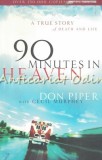 90 Minutes in Heaven: Don Piper, Cecil Murphey - True Story of Death and Life, Revell, Engleza, Brosata