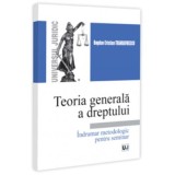 Teoria generala a dreptului. Indrumar metodologic pentru seminar - Bogdan Cristian Trandafirescu