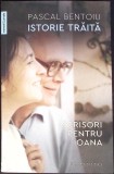 ISTORIE TRAITA. SCRISORI PENTRU IOANA-PASCAL BENTOIU-351438