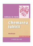 Chemarea iubirii - Paperback brosat - Anthony de Mello - Mix