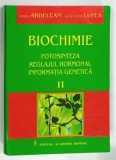 BIOCHIMIE, FOTOSINTEZA, REGLAJUL HORMONAL, INFORMATIA GENETICA II de AUREL ARDELEAN si ALFA XENIA LUPEA, 2007, COTOR APROAPE DESPRINS DE PAGINI*