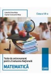 Matematica - Clasa 7 - Teste de antrenament pentru Evaluarea Nationala - Camelia Elena Neta, Ciprian Constantin Neta
