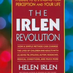 The Irlen Revolution: A Guide to Changing Your Perception and Your Life