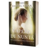 Capela de nunta - Rachel Hauck