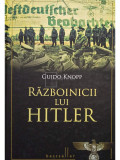 Guido Knopp - Razboinicii lui Hitler (editia 2011)