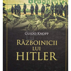 Guido Knopp - Razboinicii lui Hitler (editia 2011)