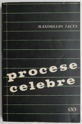 Procese celebre &amp;ndash; Maximilian Jacta foto