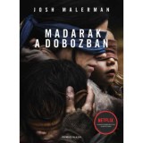 Madarak a dobozban - jav&iacute;tott, bőv&iacute;tett kiad&aacute;s - Josh Malerman