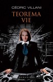 Teorema vie - Paperback brosat - C&eacute;dric Villani - Humanitas
