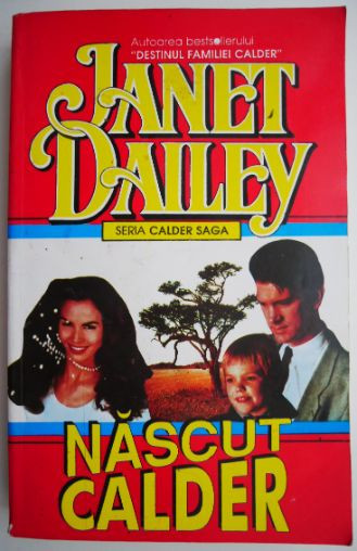 Nascut Calder &ndash; Janet Dailey