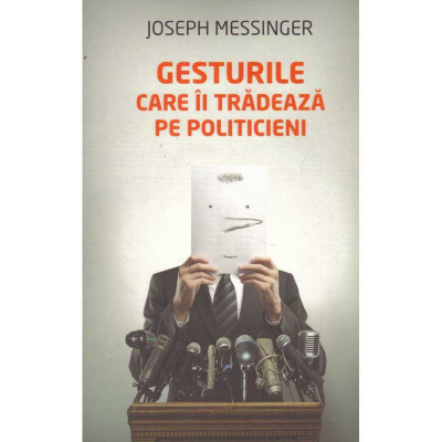 Joseph Messinger - Gesturile care ii tradeaza pe politicieni - 134977 foto