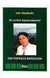 Un scriitor transmodernist: Ion Popescu Bradiceni - Ion Trancau