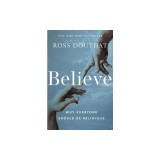 Believe: Why Everyone Should Be Religious