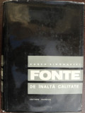 FONTE DE INALTA CALITATE ED. a II a de EUGEN PIWOWARSKI , Bucuresti 1967