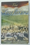 THE WAYFARERS by STUART F. TOWER , 2003, DEDICATIE *