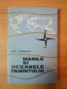 MARILE SI OCEANELE PAMANTULUI de PETRE I. BARBUNEANU, 1967