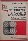 Probleme de optimizare si algoritmi de aproximare a solutiilor - Constantin Ilioi