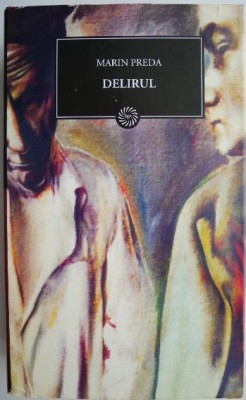 Delirul &amp;ndash; Marin Preda foto