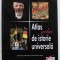 ATLAS SCOLAR DE ISTORIE UNIVERSALA de MIHAI MANEA si ADRIAN PASCU , 2018