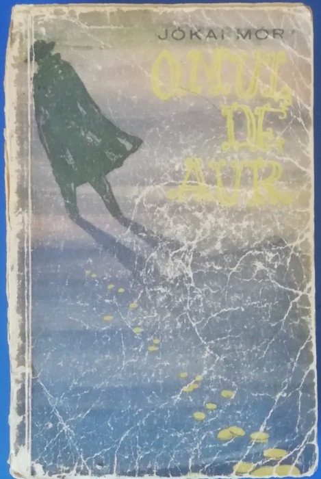 myh 410s - Jokai Mor - Omul de aur - ed 1959