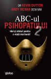 ABC-ul Psihopatului 2 | Dr. Kevin Dutton, Andy Mcnab, Globo