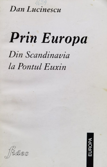 Prin Europa. Din Scandinavia la Pontul Euxin - 1998 - Dan Lucinescu (xx600)