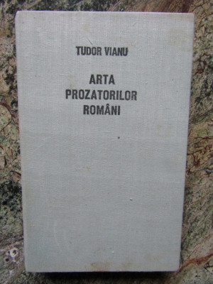 Tudor Vianu - Arta prozatorilor romani foto
