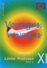 Voyages, Voyages - Limba franceza pentru clasa a XI-a (limba I), Clasa 11