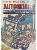 Gh. Fratila - Automobile - Cunoastere, intretinere, reparare (Editia: 2002)