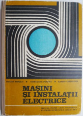 Masini si instalatii electrice. Manual pentru Licee Industriale cu profil de mecanica, clasa a XII-a ? Stelian Popescu foto