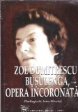 Zoe Dumitrescu Busulenga Opera Incoronata de Artur Silvestri Editia Carpathia Press 2005